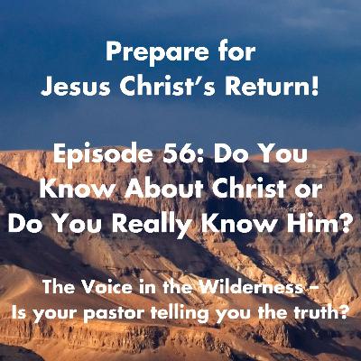 Do You Know Christ or Truly Know Him?