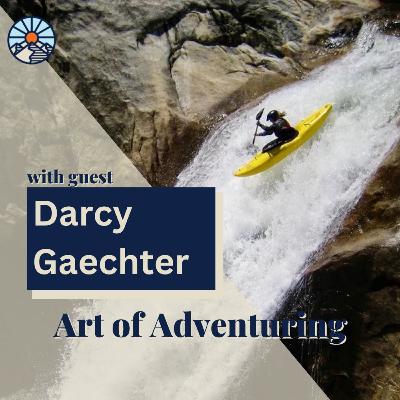 Episode 50!: First Woman to Kayak Amazon on how to Deal with Extreme Tension in Expedition Teams, Surviving the 'Red Zone' drug gangs and almost being blown up by Dynamite - Darcy Gaechter