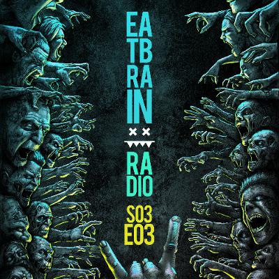 Eatbrain Radio // S03E03 // Hosted by 5HA5H Eatbrain Radio // S03E03 // Hosted by 5HA5H