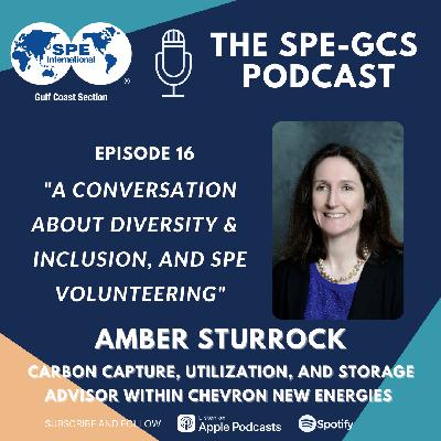 Episode 16 - “A conversation about Diversity &  inclusion, and SPE Volunteering” featuring Amber Sturrock