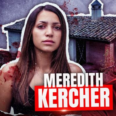 Retrouvée MORTE dans sa COLOCATION en ITALIE (Affaire Meredith Kercher)