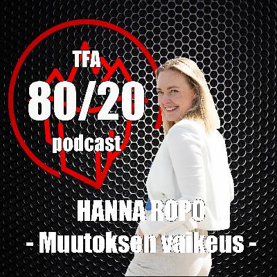 134. Hanna Ropo, muutoksen vaikeus 134. Hanna Ropo, muutoksen vaikeus