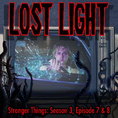 Stranger Things: Season 3, Episode 7 & 8 Stranger Things: Season 3, Episode 7 & 8