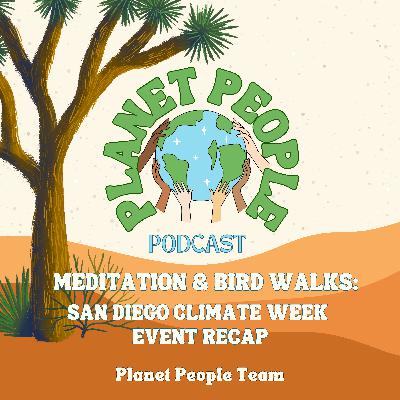 30. Meditation & Bird Walks: San Diego Climate Week Event Recap 30. Meditation & Bird Walks: San Diego Climate Week Event Recap