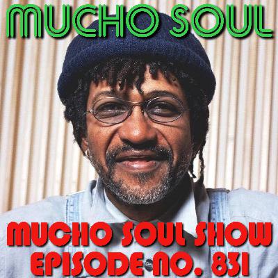 Episode 832: Mucho Soul Show No. 831 Episode 832: Mucho Soul Show No. 831