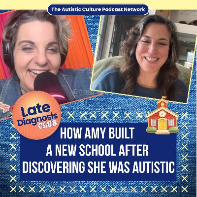 How Amy Built a New School After Discovering She Was Autistic