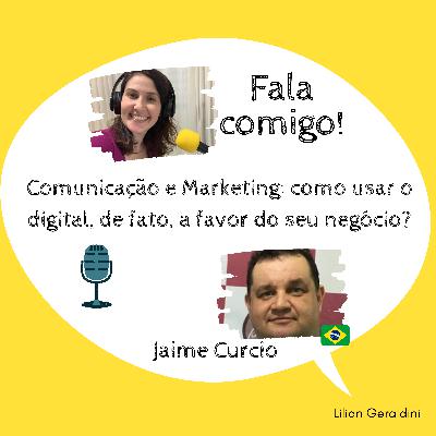 Episódio #12 - Comunicação e Marketing: como usar o digital a favor do seu negócio Episódio #12 - Comunicação e Marketing: como usar o digital a favor do seu negócio