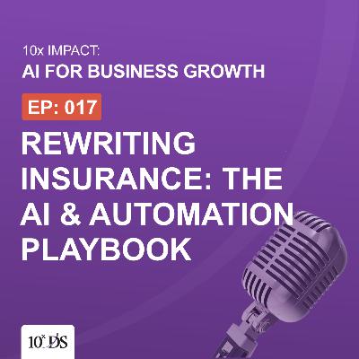 Rewriting Insurance: The AI & Automation Playbook