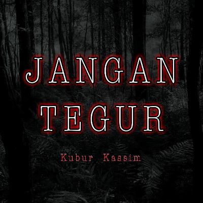 Ep 13: Kubur Kassim Ep 13: Kubur Kassim