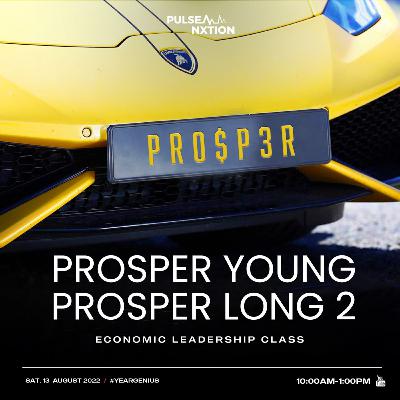 Economic Leadership Class - Prosper Young, Prosper Long 2 Economic Leadership Class - Prosper Young, Prosper Long 2