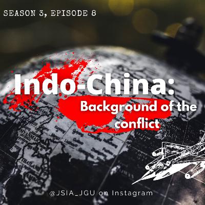 Indo-China: The background of the conflict(Part-2)