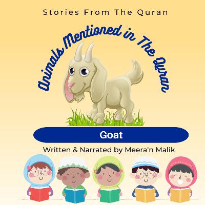 #30 Goat: Animals Mentioned in the Quran