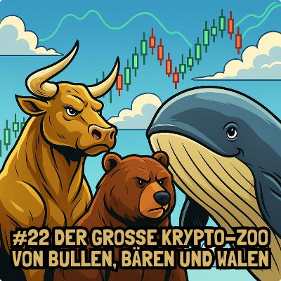 #22 Der große Krypto-Zoo: von Bullen, Bären und Walen