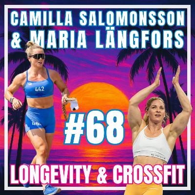 #68: Camilla Salomonsson och Maria Längfors om Longevity i CrossFit