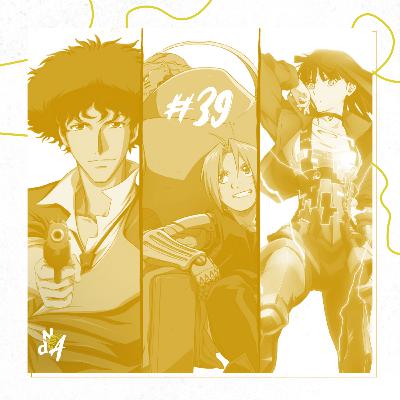 Não desAnime #39 - A assertiva e diversa história do Estúdio Bones
