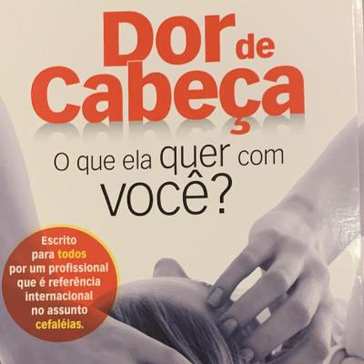 Dor de Cabeça: O que ela quer com voce? Dor de Cabeça: O que ela quer com voce?