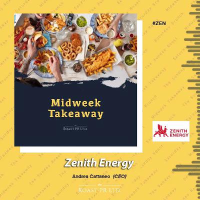 S11 Ep47: Midweek Takeaway with Andrea Cattaneo, CEO of Zenith Energy #ZEN S11 Ep47: Midweek Takeaway with Andrea Cattaneo, CEO of Zenith Energy #ZEN