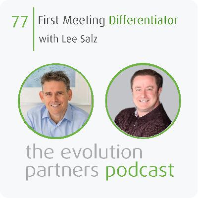 E77 | First Meeting Differentiator with Lee Salz