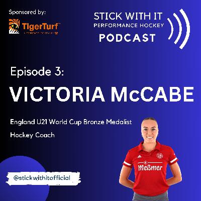 Stick With It Performance Hockey Podcast - Episode #3 VICTORIA McCABE