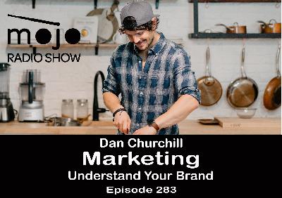 The Mojo Radio Show Ep 283: Dan Churchill