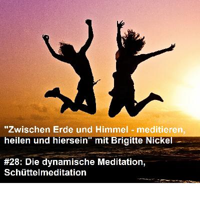#28: Die dynamische Meditation, Schüttelmeditation #28: Die dynamische Meditation, Schüttelmeditation