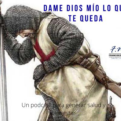 Dame DIOS mío lo que te queda