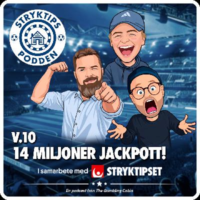 Stryktipset v.10 - 14 Miljoner Jackpott!
