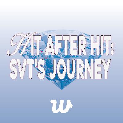 Hit after Hit: SVT’s Journey