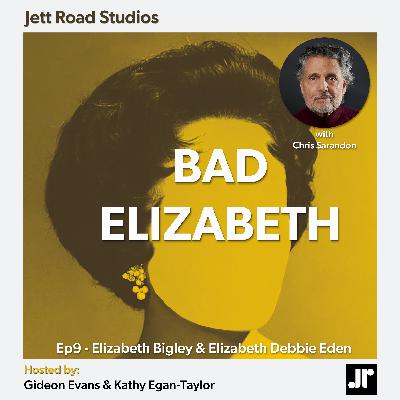 Bad Elizabeth - Elizabeth Bigley, Elizabeth Debbie Eden with Chris Sarandon