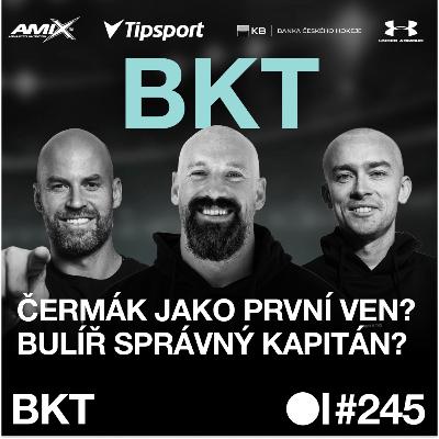 BKT #245 | Koho letos čeká průlomová sezona? Promluví Kometa do bojů o titul a kdo by nahradil Červenku?