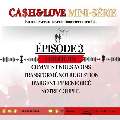Les débuts de Cash & Love : comment nous avons transformé notre gestion de l’argent et renforcé notre couple 3/5
