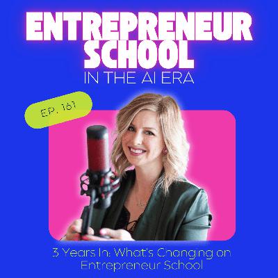 3 Years In: What’s Changing on Entrepreneur School