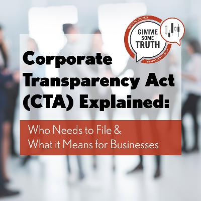 Corporate Transparency Act (CTA) Explained: Who Needs to File & What It Means for Businesses