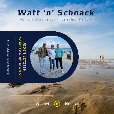 Watt 'n' Schnack #13: Starke Inselfrauen