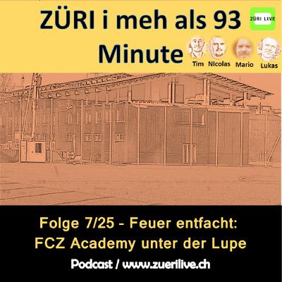 Feuer entfacht: FCZ Academy unter der Lupe - 7/25