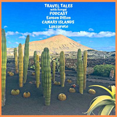 Canary Islands- Lanzarote with Eamon Dillon