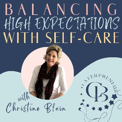 Balancing High Expectations with Self-Care