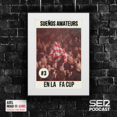 Lincoln City, sueños amateurs en la FA CUP | Axel Road #03