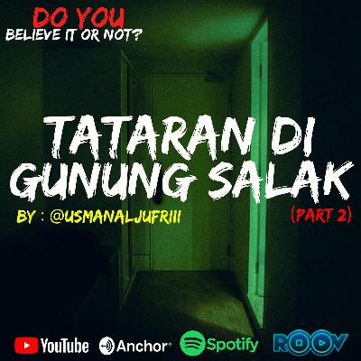 ππ©.#51 TATARAN DI GUNUNG SALAK ππ©.#51 TATARAN DI GUNUNG SALAK