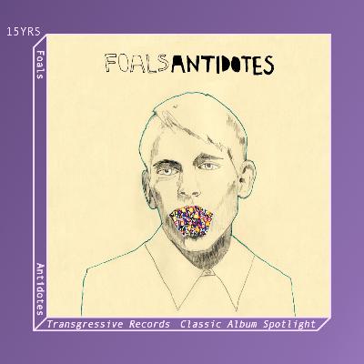 Foals' Antidotes - 15 Years On