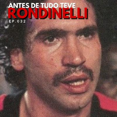 Episódio 032 - Antes de tudo teve Rondinelli