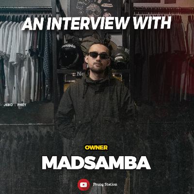 AN INTERVIEW WITH : MADSAMBA Owner Prung Terraceswear | Eps.4 AN INTERVIEW WITH : MADSAMBA Owner Prung Terraceswear | Eps.4