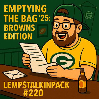 Emptying The Bag ’25: Browns Edition | LempsTalkinPack #220