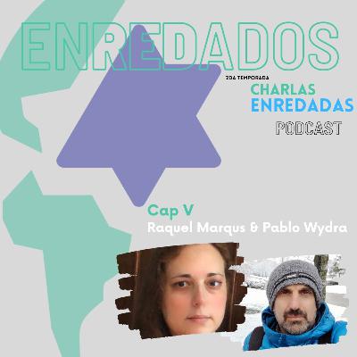 Sexta charla enREDada - Raquel Markus & Pablo Wydra