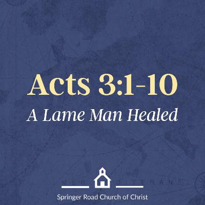 A Lame Man Healed (Acts 3:1-10)
