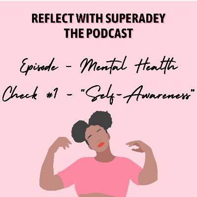 Mental Health Check #1 - Self Awareness