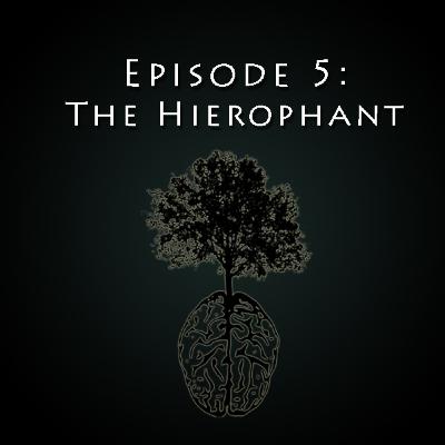 Episode 5: The Hierophant