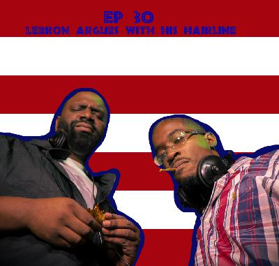 EP 30 LEBRON ARGUES WITH HIS HAIRLINE