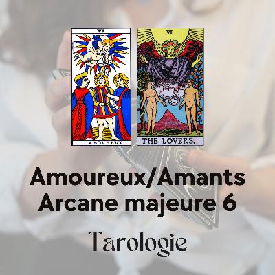 Les Amoureux / Les Amants : Équilibre entre cœur et raison