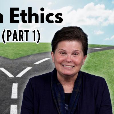 Christian Ethics: End of Life Issues (Part 1)
